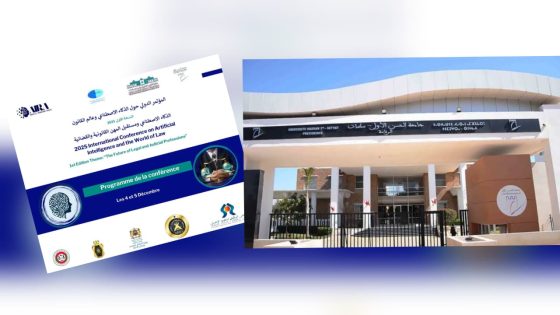 جامعة الحسن الأول بسطات تحتضن مؤتمرا دوليا حول الذكاء الاصطناعي وعالم القانون…